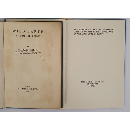 169 - Padraic Colum. Wild Earth and Other Poems. Dublin. 1916. First edition signed by author 