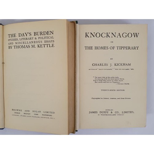 172 - Thomas Kettle. The Day's Burden.1937 and Charles J. Kickham. Knocknagow or The Homes of Tipperary. (... 