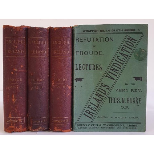 182 - The English in Ireland in the Eighteenth century written by James Anthony Froude, complete in 3 volu... 