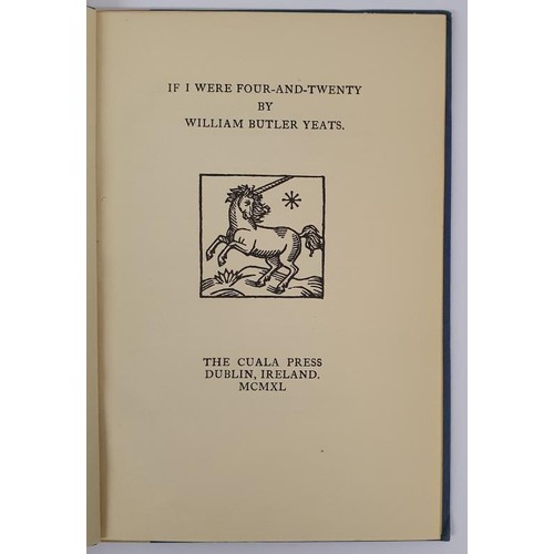 195 - IF I WERE FOUR AND TWENTY by W B Yeats ,Cuala Press 1940,limited 1st edition of 450 this is no 388