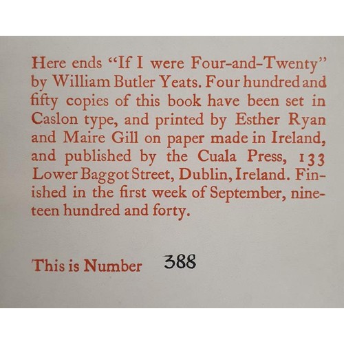 195 - IF I WERE FOUR AND TWENTY by W B Yeats ,Cuala Press 1940,limited 1st edition of 450 this is no 388