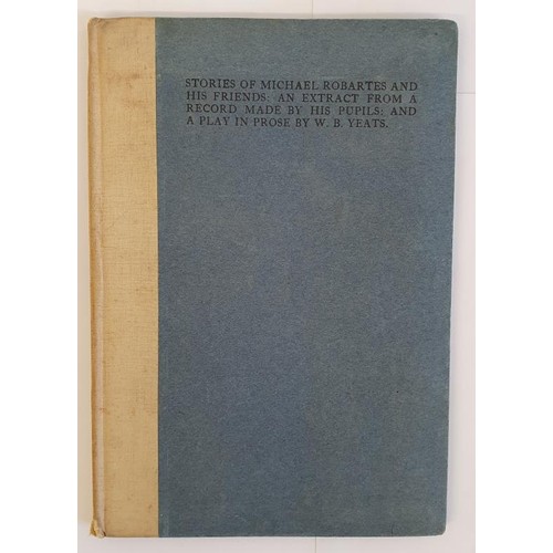 196 - Stories of Michael Robartes and his Friends by W B Yeats , a limited edition of 450 copies by the Cu... 