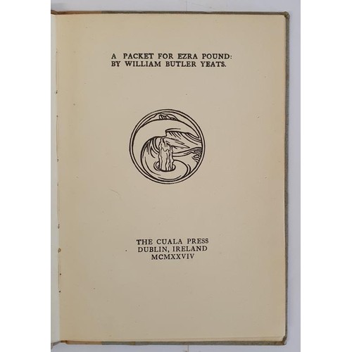 198 - A Packet for Ezra Pound by W B Yeats, a 1st edition (limited to 425 copies) and published by the Cua... 