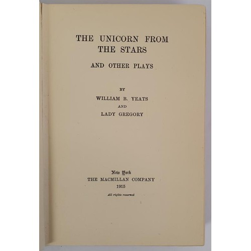 201 - W.B. Yeats & Lady Gregory. The Unicorn From the Stars and Other Plays. N.Y. 1915. Fine original ... 