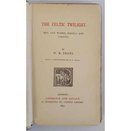 204 - The Celtic Twilight Men and Women, Dhouls and Fairies by W B Yeats and published by Lawrence and Bul... 