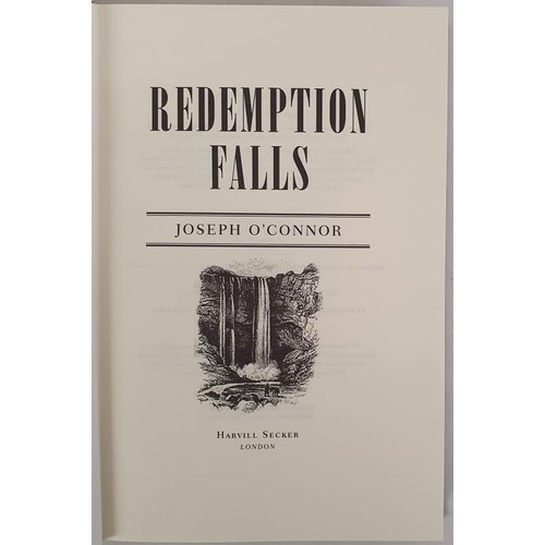 224 - Redempton Falls O'Connor, Joseph Published by Harvill Secker, London, 2007. 1st Ed SIGNED 55/100. Le... 