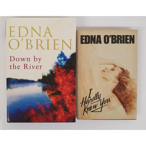 227 - Two Edna O Brien 1st editions with dustjackets and both signed by Edna O Brien. DOWN BY THE RIVER, W... 