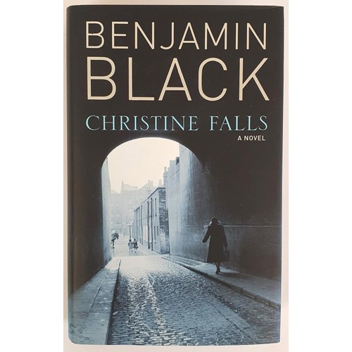 230 - Benjamin Black aka John Banville; Christine Falls, doubly signed by the author as Benjamin Black and... 