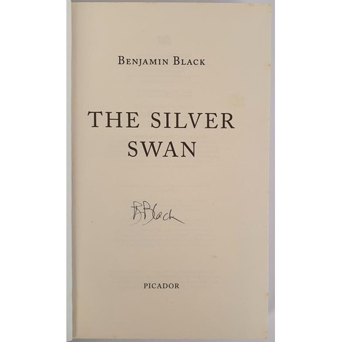 231 - Benjamin Black aka John Banville; The Silver Swan, signed first edition, first print HB. Picador 200... 