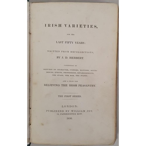 236 - Irish Varieties for the Last Fifty Years. Consisting of sketches of character, customs, manners, occ... 