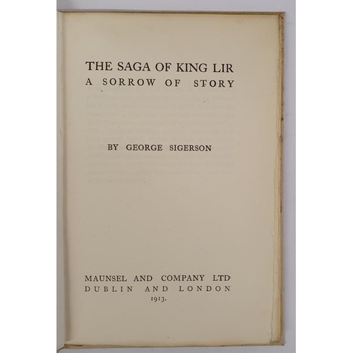 237 - George Sigerson. The Saga of King Lear. 1913. 1st. Signed by Sigerson & inscribed 