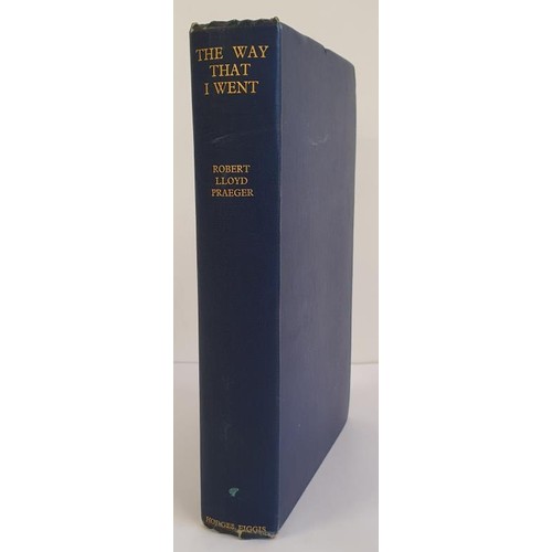 242 - THE WAY THAT I WENT by Robert Lloyd Praeger, published by Hodges Figgis 1937. A 1st edition with all... 