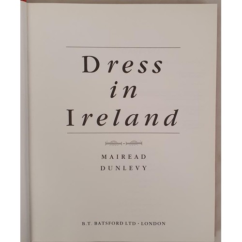 243 - Dress in Ireland: A History by Mairead Dunlevy. 1989. Near fine in dj. Based on historical and archa... 