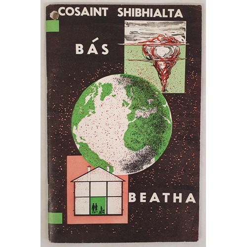 273 - Cosaint Shibhialta. Bás Beatha. Dublin. 1965. Colour wrappers. An evocative illustrated handb... 