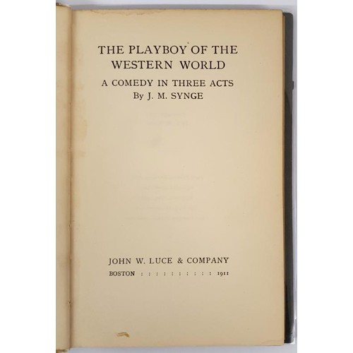 285 - John M. Synge; Playboy of the Western World, First US edition HB. John W. Luce & Co Boston 1911