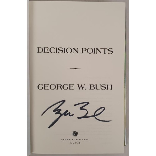 315 - DECISION POINTS Bush, George W. SIGNED, Published by U.S.A.: Crown, 2010. 1st Ed HB DJ