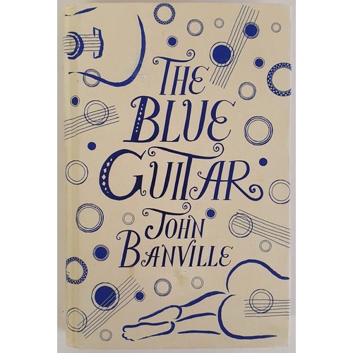 321 - John Banville; The Blue Guitar, Signed first edition, first print HB. Viking 2015