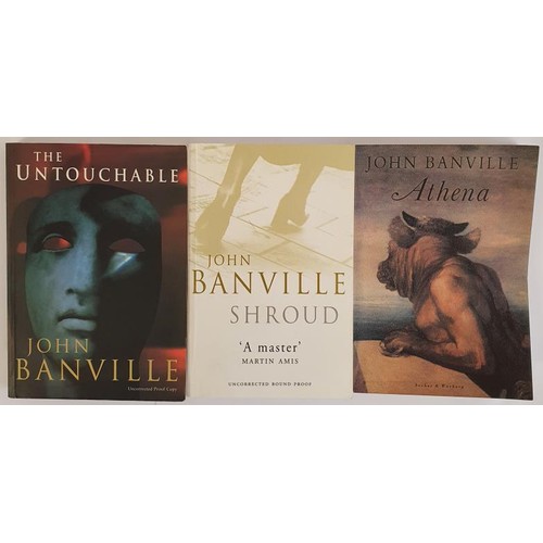 322 - John Banville; The Untouchable, Signed uncorrected proof, Picador 1997 Shroud, Signed uncorrected pr... 