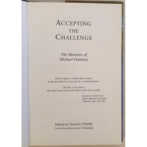 375 - Accepting the Challenge. The Memoirs of Michael Flannery [born in Knockshegowna, County Kerry]. Edit... 