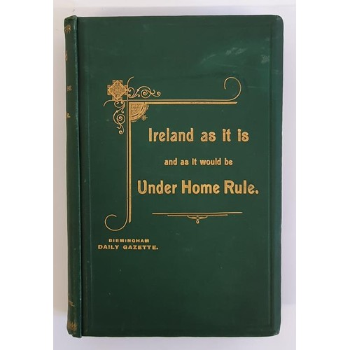 384 - Ireland as it is and as it would be under Home Rule .Sixty Two Letters written by the special commis... 