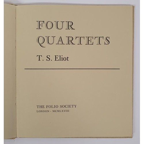 392 - The Four Quartets. ELIOT, T.S. Published by The Folio Society, London., 1968. In Publishers Slip Cas... 