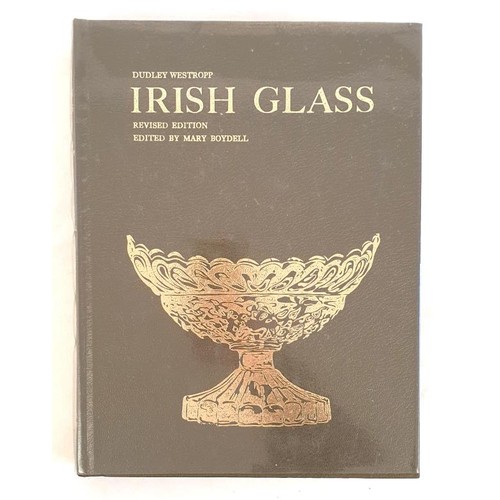 395 - Mary Boydell, Dudley Westropp’s Irish Glass, revised edition Alan Figgis 1978. Quarto, pict co... 