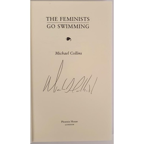 412 - Michael Collins; The Feminists go swimming, Signed first edition, Phoenix House 1996