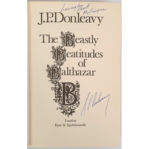 430 - J.P. Donleavy; The Beastly Beatitudes of Balthazar B, Signed first edition, first print HB. Eyre &am... 