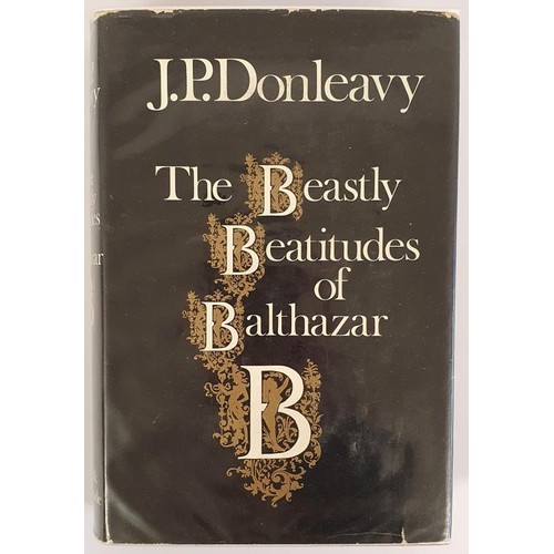 430 - J.P. Donleavy; The Beastly Beatitudes of Balthazar B, Signed first edition, first print HB. Eyre &am... 