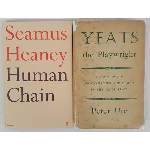 476 - Seamus Heaney. Human Chain. 201. 1st D.J. and Peter Ure. Yeats The Playwright. 1963. 1st. d.j. (2)