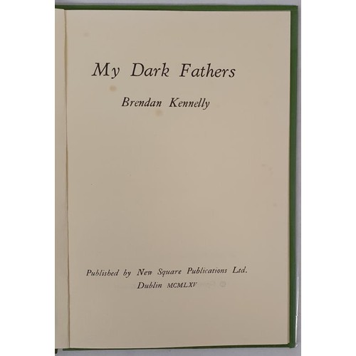 481 - My Dark Fathers by Brendan Kennelly. Dublin, New Square Publications, Printed at the Three Candles P... 