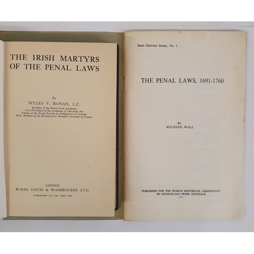 486 - IRISH MARTYRS OF THE PENAL LAWS by Myles Ronan and published by Burns Oats 1935; THE PENAL LAWS 1691... 