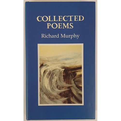 489 - Richard Murphy; Collected Poems, Signed first edition, HB. Gallery Press 2000