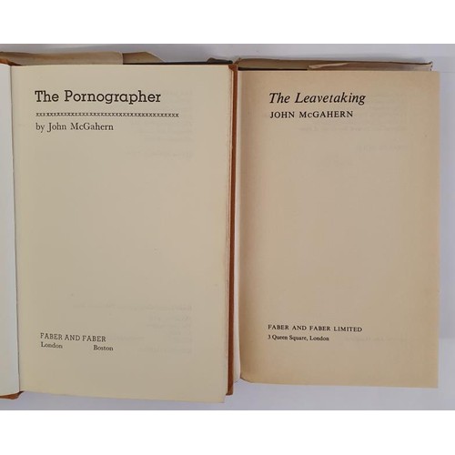 495 - John McGahern: The Pornographer,1979 SIGNED; The Leavetaking,1974 (2)