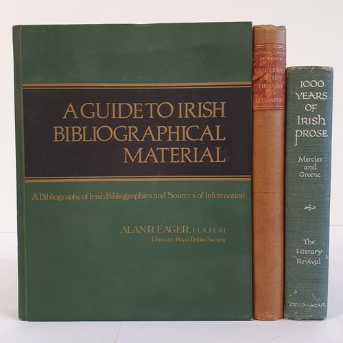 546 - A GUIDE TO IRISH BIBLIOGRAPHICAL MATERIAL by Alan Eager 1980; 1000 YEARS OF IRISH PROSE edited by V ... 