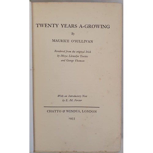 565 - Twenty Years A-Growing O'Sullivan, Maurice. Published by Chatto & Windus, London, 1933. 1st Ed