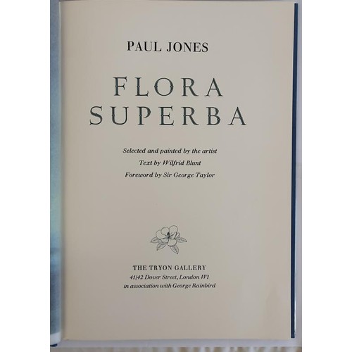 569 - PAUL JONES: FLORA SUPERBA. (SIGNED). Published by Tryon Gallery,, London,, 1971. First Edition. Hard... 