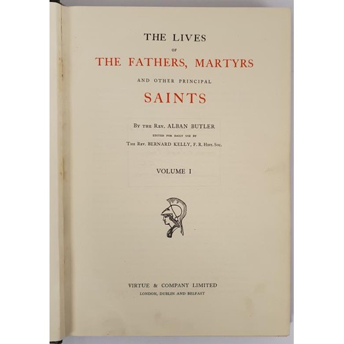 575 - Rev Alban Butler. The Lives of the Fathers, Martyrs and Other Principal Saints, in 6 Volumes, Edited... 