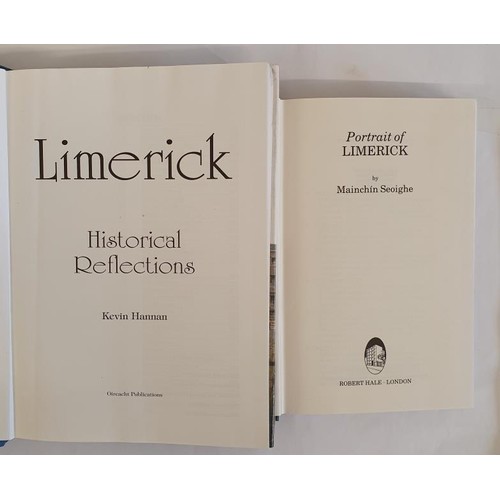 32 - Limerick Historical Reflections by Kevin Hannan. 2006. Signed copy. [ sold out on night of launch] a... 