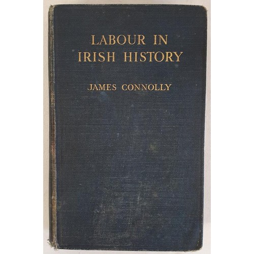 70 - Labour in Irish History Connolly, James Published by Maunsel and Co. Ltd, 96, Mid. Abbey Street, Dub... 