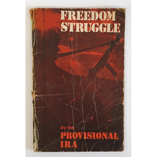 72 - Irish Republicanism: Freedom Struggle by the Provisional IRA, 1973. Details the course of the strugg... 