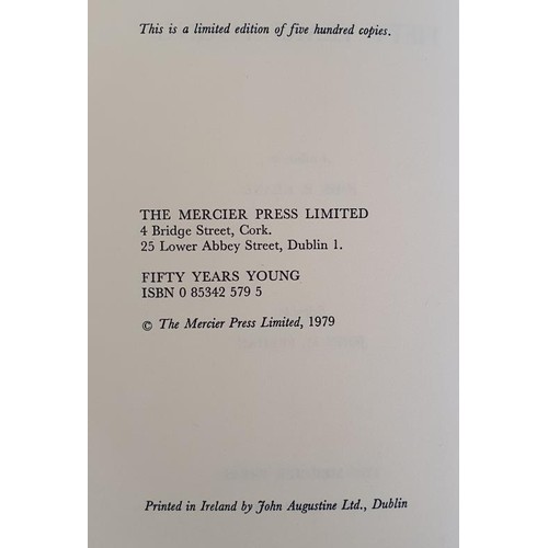 102 - John B Keane, Fifty Years Young, limited edition of 500 copies. SIGNED by John B with an inscription... 