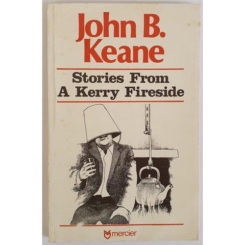 104 - John B. Keane; Stories from a Kerry Fireside, First edition, first print, signed and dedicated, Merc... 