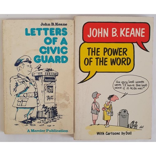 115 - John B. Keane; Letters of a Civic Guard, First edition, first print, Mercier press 1976 The Power of... 