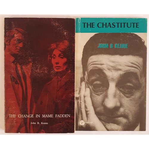 116 - John B. Keane; The Change in Mame Fadden, First edition, first print, Mercier Press 1973; The Chasti... 