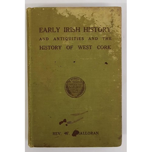 124 - Early Irish History and Antiquities and the History of West Cork by Rev W O' Halloran, 1916, Green C... 