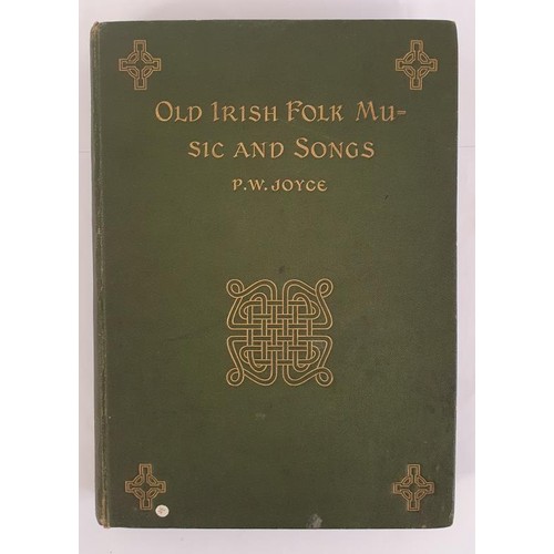 129 - P W Joyce. Old Irish Music and Songs. A collection of 842 Irish Airs and Songs Hitherto Unpublished.... 