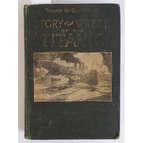 136 - Marshall Everett. Wreck and Sinking of the Titanic - The Ocean's Greatest Disaster. 1912.1st.t with ... 