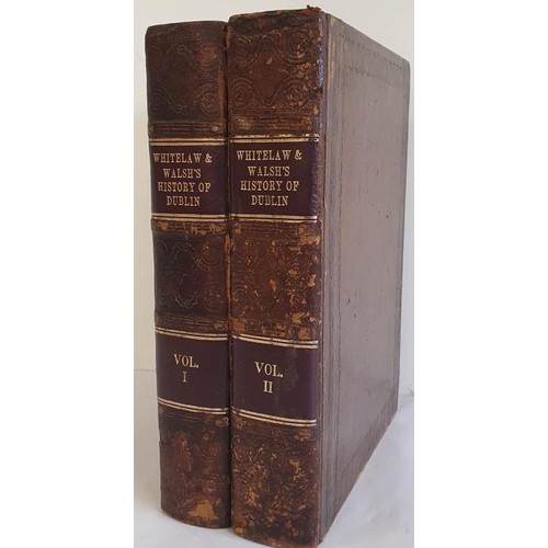 152 - Warbuton, Whitelaw & Walsh.History of The City of Dublin.1818.1st.2 volumes Illustrated with num... 