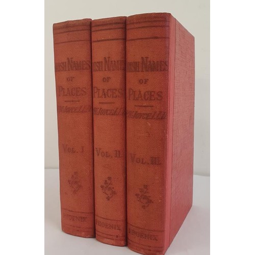 157 - P W Joyce. Irish Names Of Places Vol 1-3. Phoenix Publishing